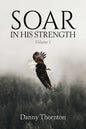 Soar in His Strength - Paperback