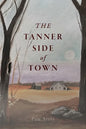 The Tanner Side of Town - Paperback
