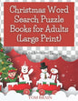 Christmas Word Search Puzzle Books for Adults (Large Print): Holiday Fun for Adults and Teens Puzzlers - Paperback