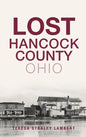 Lost Hancock County, Ohio - Hardcover