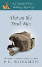 Hot on the Trail Mix: A Cozy Culinary & Pet Mystery - Paperback