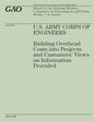 U.S. Army Corps of Engineers: Building Overhead Costs into Projects and Customers' Views on Information Provided - Paperback