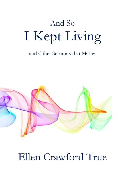 And So I Kept Living: Sermons that Matter - Paperback