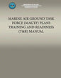 Marine Air Ground Task Force (MAGTF) Plans Training and Readiness (T&R) Manual - Paperback