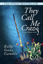 They Call Me Crazy - Paperback