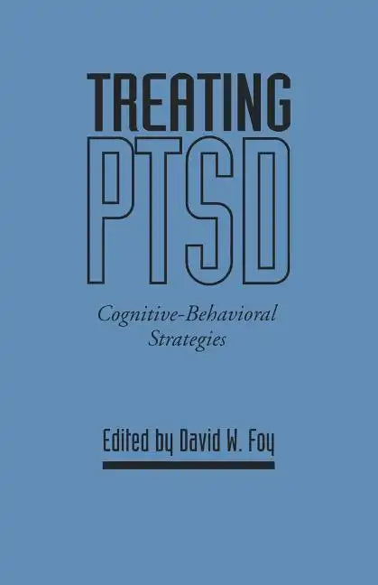 Treating Ptsd: Cognitive-Behavioral Strategies - Paperback