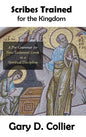 Scribes Trained for the Kingdom: A Pre-Grammar for New Testament Greek as a Spiritual Discipline - Hardcover