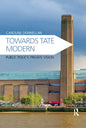 Towards Tate Modern: Public Policy, Private Vision - Paperback