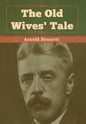 The Old Wives' Tale - Hardcover