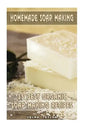 Homemade Soap Making: 35 Best Organic Soap Making Recipes: (Soap Making, Essential Oils, Aromatherapy) - Paperback