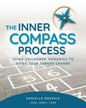 The Inner Compass Process: Using Childhood Memories to Guide Your Career Change - Paperback
