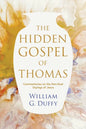 The Hidden Gospel of Thomas: Commentaries on the Non-Dual Sayings of Jesus - Paperback
