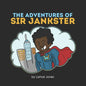 The Adventures of Sir Jankster: Based on a true story - Paperback