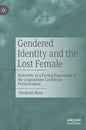 Gendered Identity and the Lost Female: Hybridity as a Partial Experience in the Anglophone Caribbean Performances - Hardcover