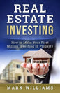 Real Estate Investing: How to Make Your First Million Investing in Property - Paperback