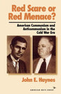 Red Scare or Red Menace?: American Communism and Anticommunism in the Cold War Era - Paperback
