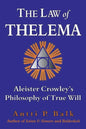 The Law of Thelema: Aleister Crowley's Philosophy of True Will - Paperback