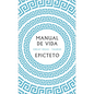 Manual de Vida / Art of Living: The Classical Manual on Virtue, Happiness, and Effectiveness - Paperback