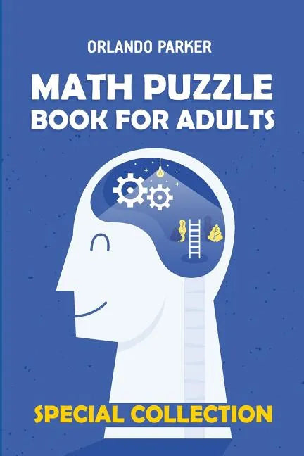 Math Puzzle Book For Adults: Numbrix 10x10 Puzzles - Paperback