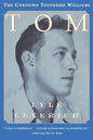 Tom: The Unknown Tennessee Williams - Paperback