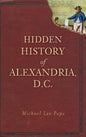 Hidden History of Alexandria, D.C. - Hardcover