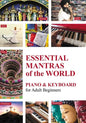 Essential Mantras of the World: Piano & Keyboard for Adult Beginners - Paperback