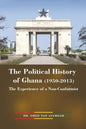 The Political History of Ghana (1950-2013): The Experience of a Non-Conformist - Paperback