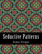 Seductive Patterns Adult Coloring Book - Paperback