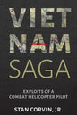 Vietnam Saga: Exploits of a Combat Helicopter Pilot - Paperback