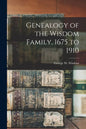 Genealogy of the Wisdom Family, 1675 to 1910 - Paperback
