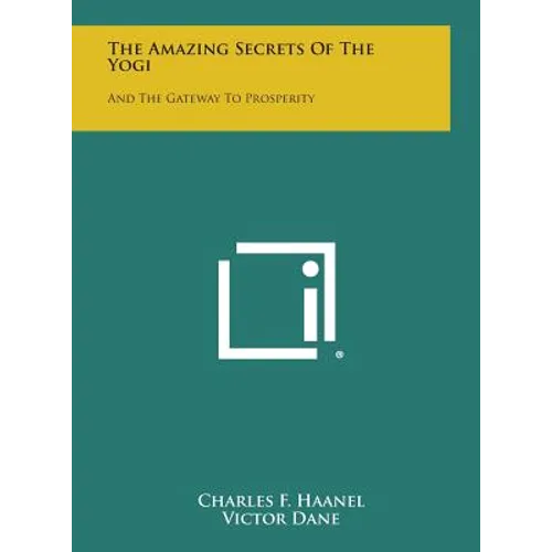 The Amazing Secrets of the Yogi: And the Gateway to Prosperity - Hardcover
