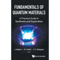 Fundamentals of Quantum Materials: A Practical Guide to Synthesis and Exploration - Hardcover