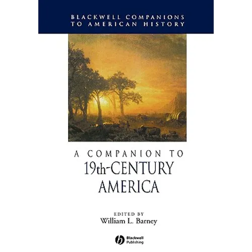 A Companion to 19th-Century America - Paperback