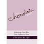 The Chocolate Fast: Embracing Your Bliss One Truffle at a Time - Hardcover