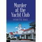 Murder at the Yacht Club - Hardcover