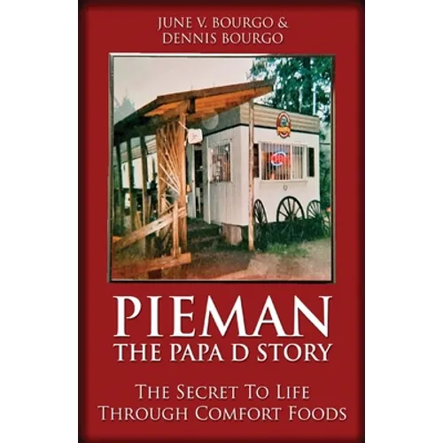 Pieman - The Papa D Story: The Secret To Life Through Comfort Foods - Paperback