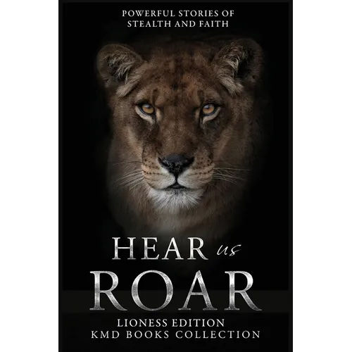 Hear Us Roar: Lioness Edition: Powerful Stories of Stealth and Faith - Paperback