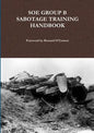 SOE Group B Sabotage Training Handbook - Paperback