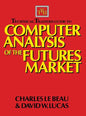 Technical Traders Guide to Computer Analysis of the Futures Markets - Hardcover