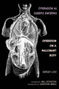 Operación al Cuerpo Enfermo / Operation on a Malignant Body - Paperback