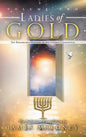 Ladies of Gold, Volume 2: The Remarkable Ministry of the Golden Candlestick - Hardcover