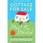 Cottage for Sale: Must Be Moved: A Woman Moves a House to Make a Home - Paperback