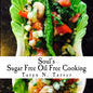 Soul's Sugar Free Oil Free Cooking - Paperback