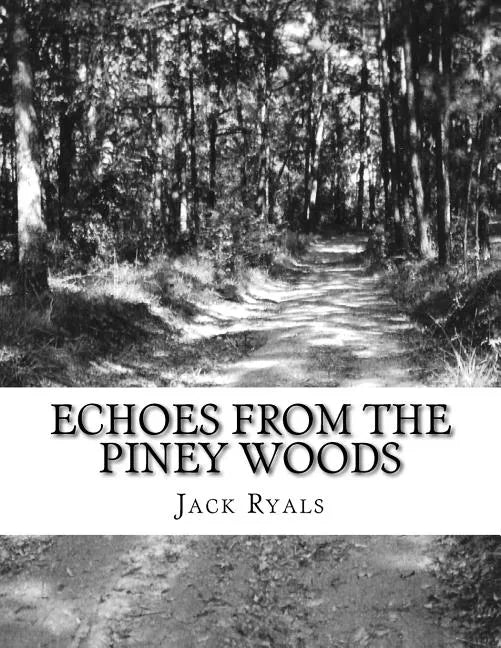 Echoes From The Piney Woods - Paperback