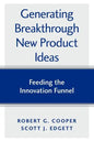 Generating Breakthrough New Product Ideas: Feeding the Innovation Funnel - Paperback