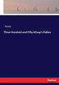 Three Hundred and Fifty AEsop's Fables - Paperback