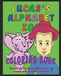 Lucas's Alphabet Zoo Coloring Book: Featuring 26 Animal Pictures for Lucas and Friends to Color - Paperback