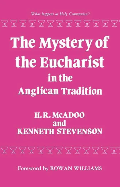 The Mystery of the Eucharist in the Anglican Tradition - Paperback