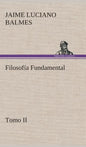Filosofía Fundamental, Tomo II - Hardcover