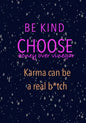 Be Kind Choose Honey over Vinegar Karma can be a real b*tch - Paperback